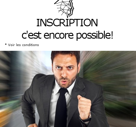 INSCRIPTION c’est encore possible…