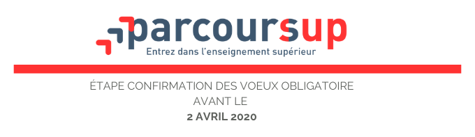 PARCOURSUP : ETAPE CONFIRMATION DES VOEUX AVANT LE 2 AVRIL 2020